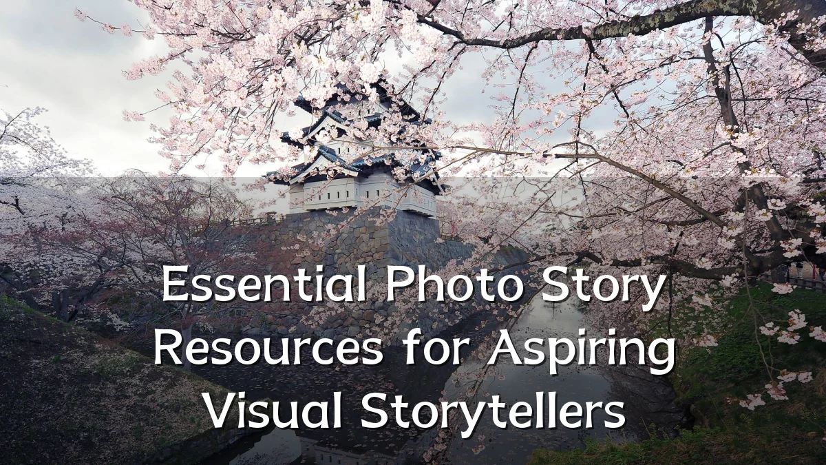 Essential Photo Story Resources for Aspiring Visual Storytellers