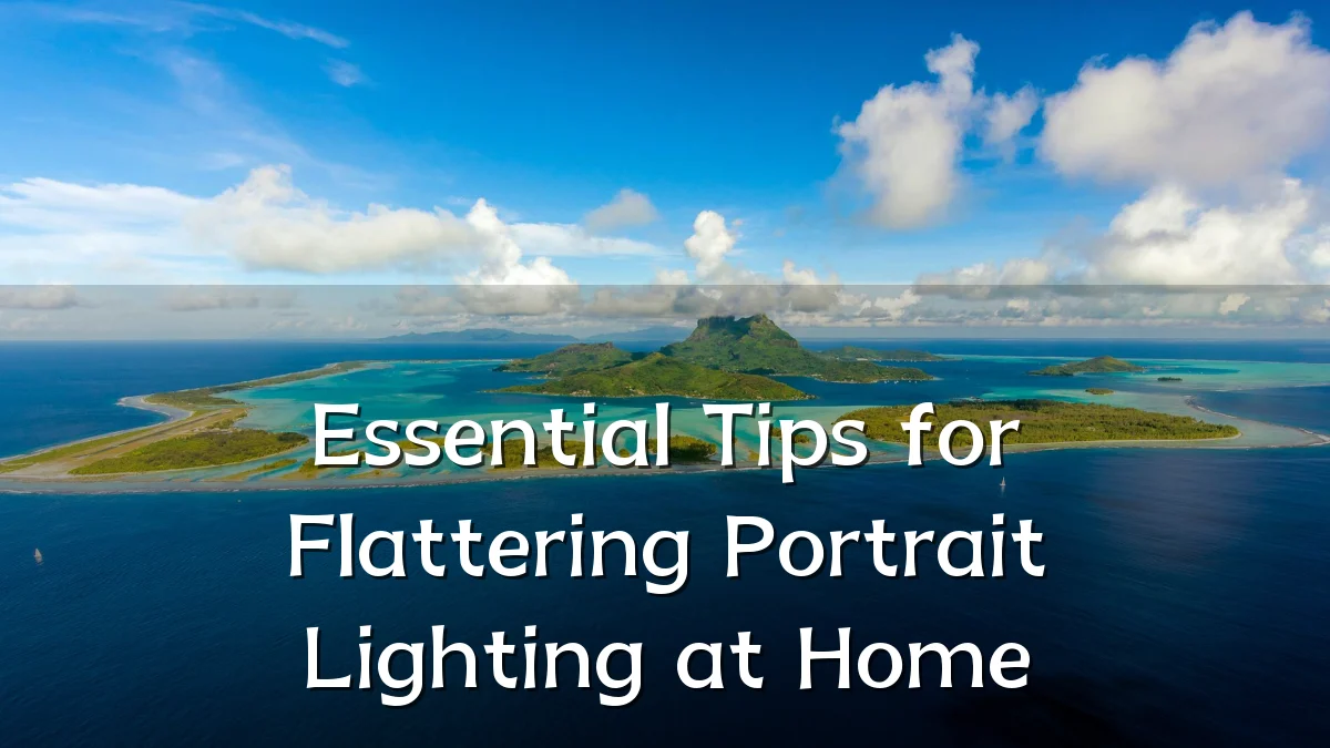 Essential Tips for Flattering Portrait Lighting at Home