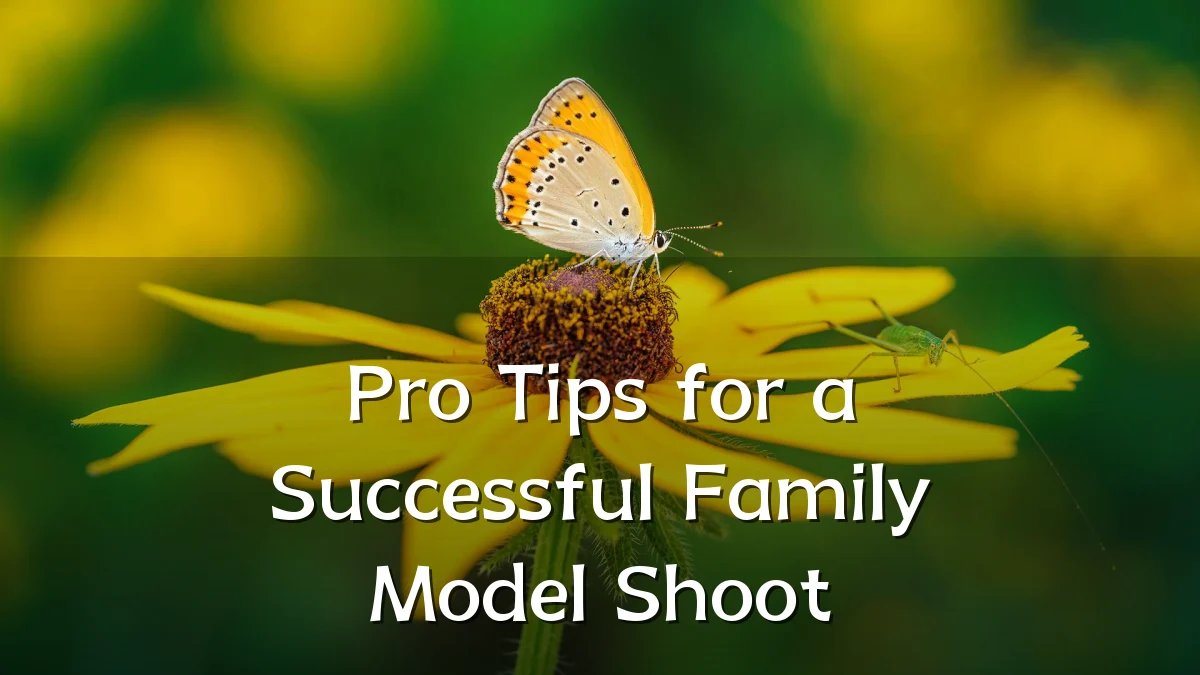 Pro Tips for a Successful Family Model Shoot